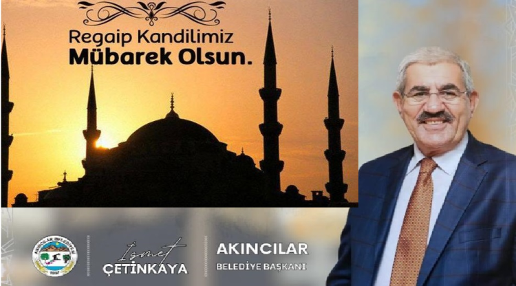 Başkan Çetinkaya'nın Regaip Kandili  Mesajı