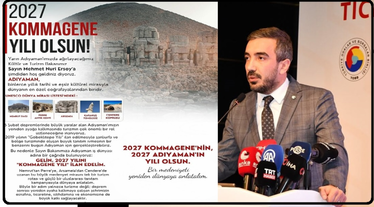 Torunoğlu: “2027 yılı Kommagene Yılı ilan edilsin”